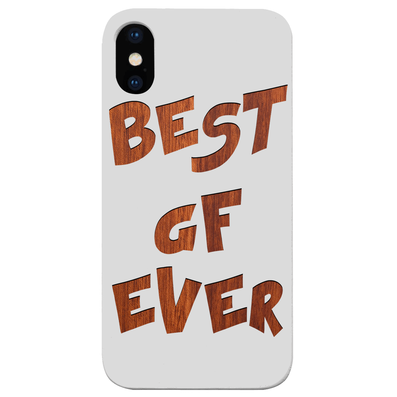 Best Gf Ever - Engraved Wood Phone Case
