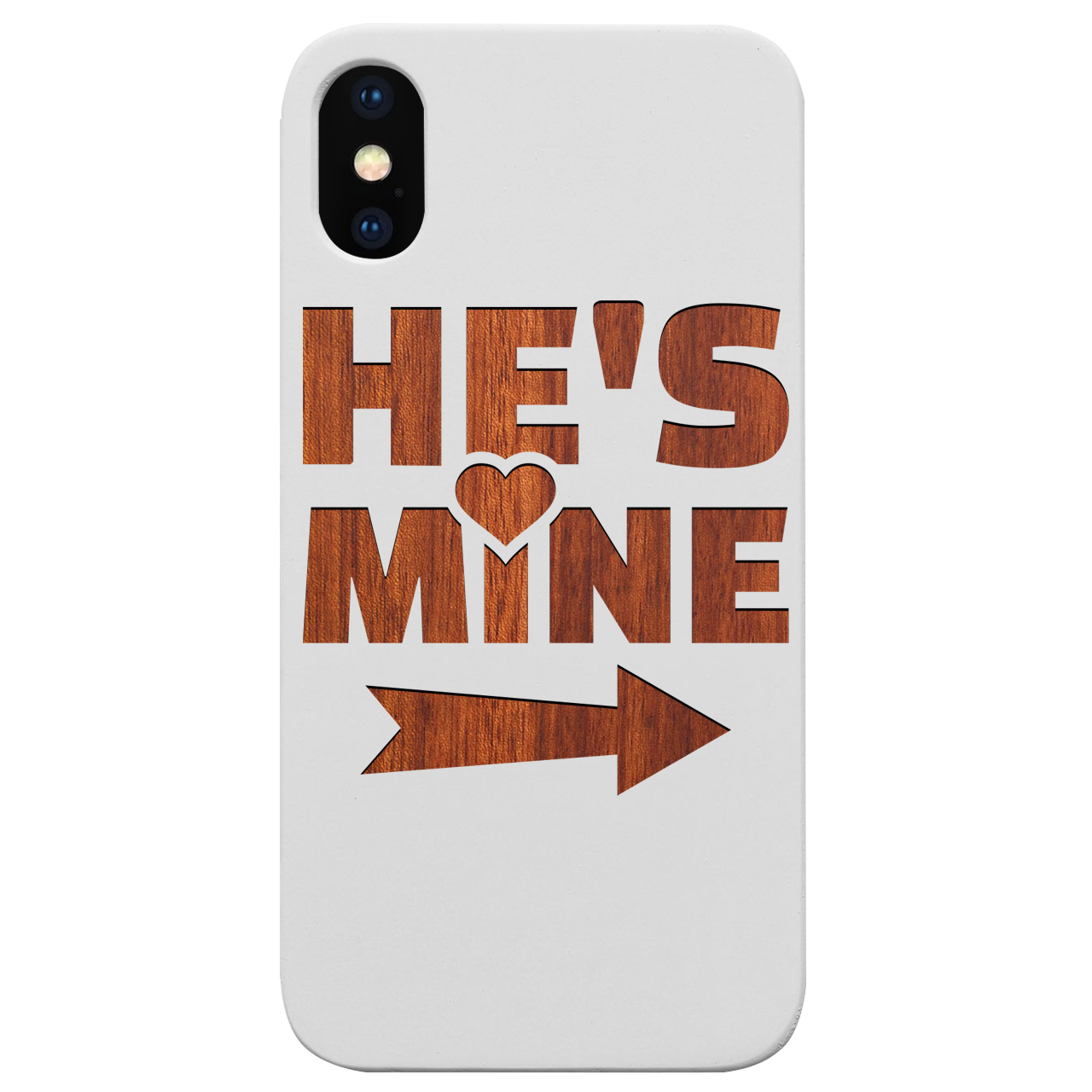 He's Mine - Engraved Wood Phone Case