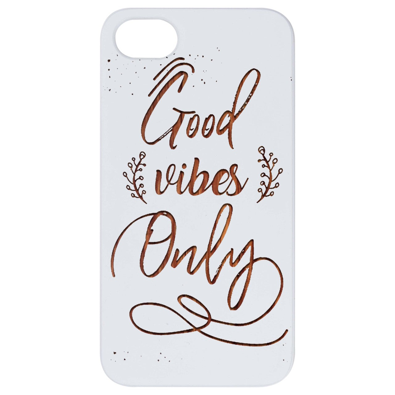 Good Vibes Only - Engraved Wood Phone Case