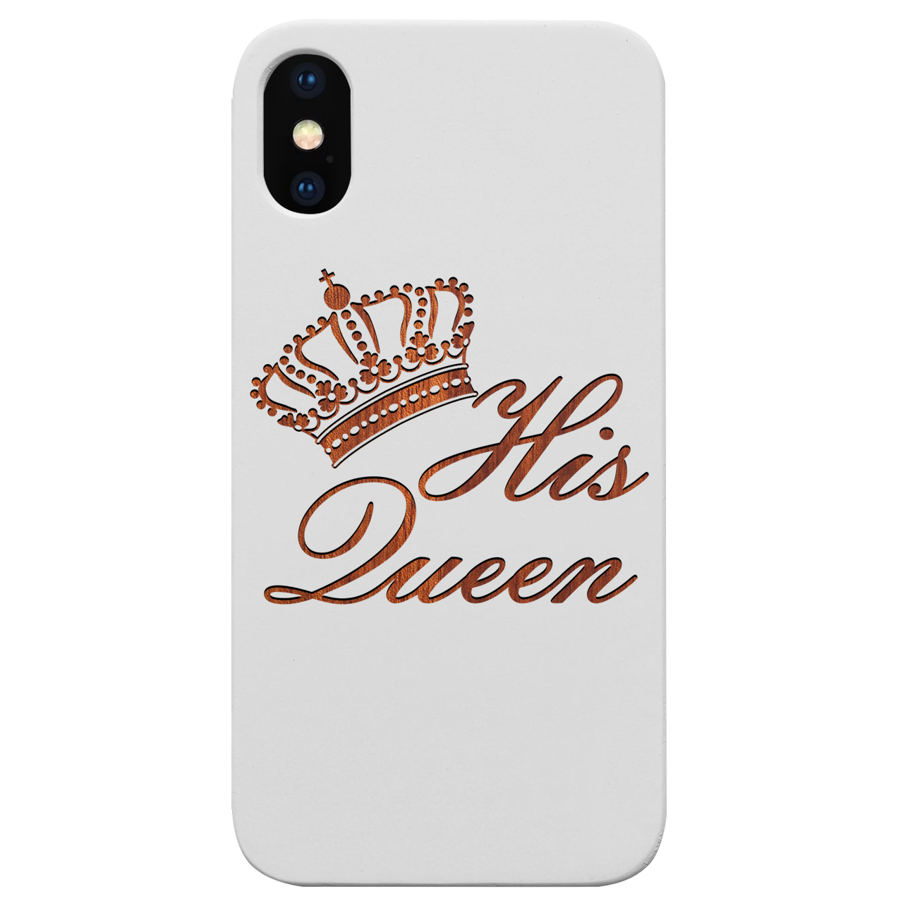 His Queen - Engraved Wood Phone Case