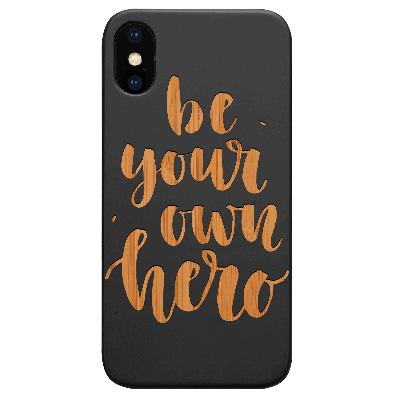 Be Your Own Hero - Engraved Wood Phone Case