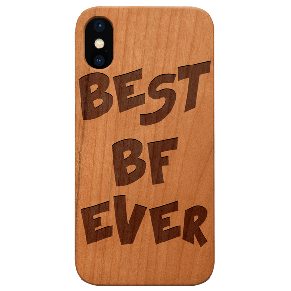 Best Boyfriend Ever - Engraved Wood Phone Case