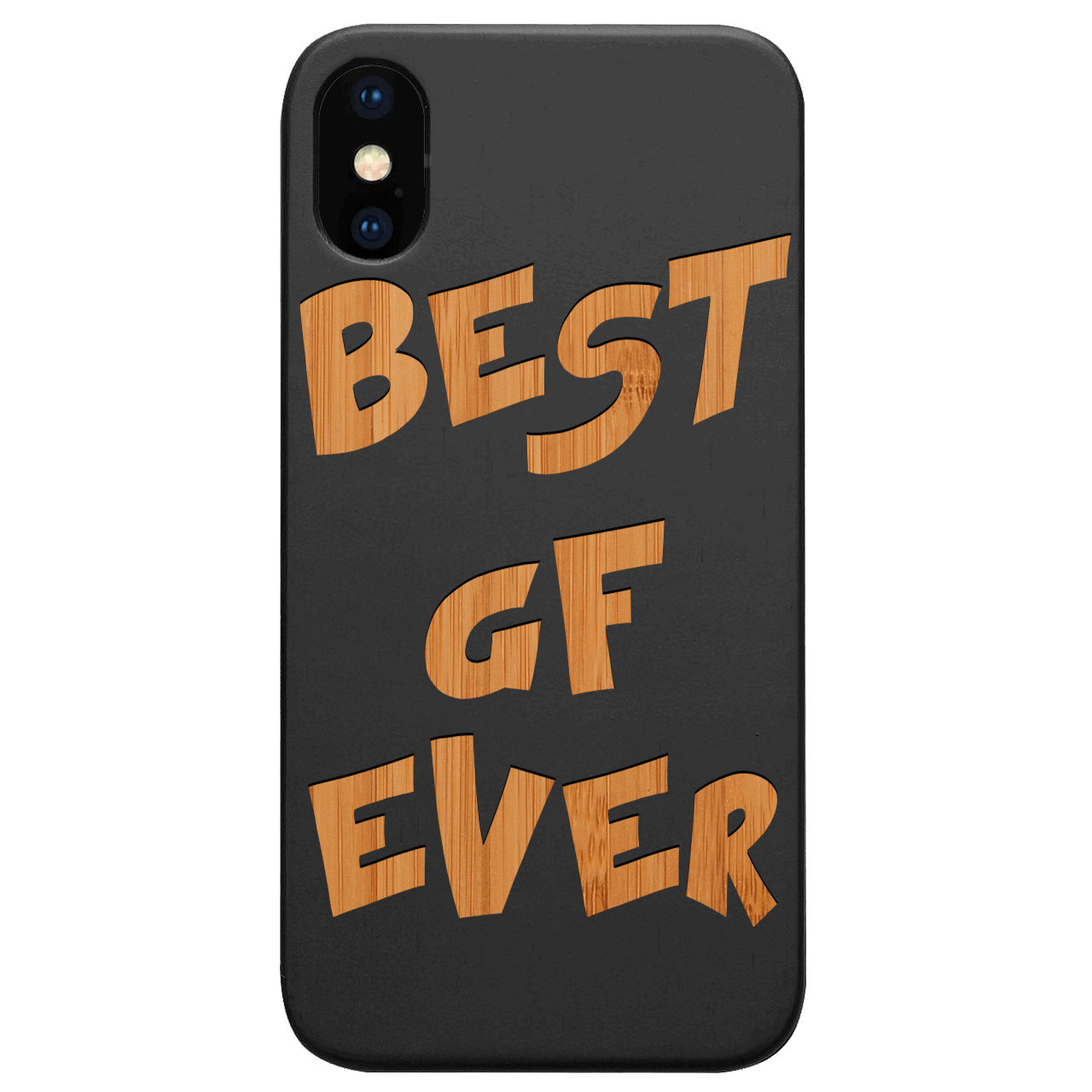 Best Gf Ever - Engraved Wood Phone Case