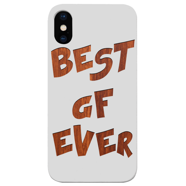 Best Girlfriend Ever - Engraved Wood Phone Case
