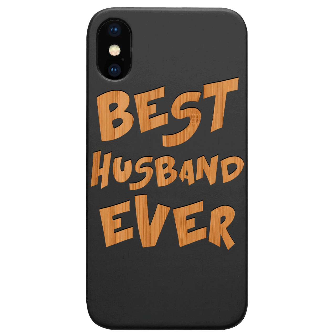 Best Husband Ever - Engraved Wood Phone Case