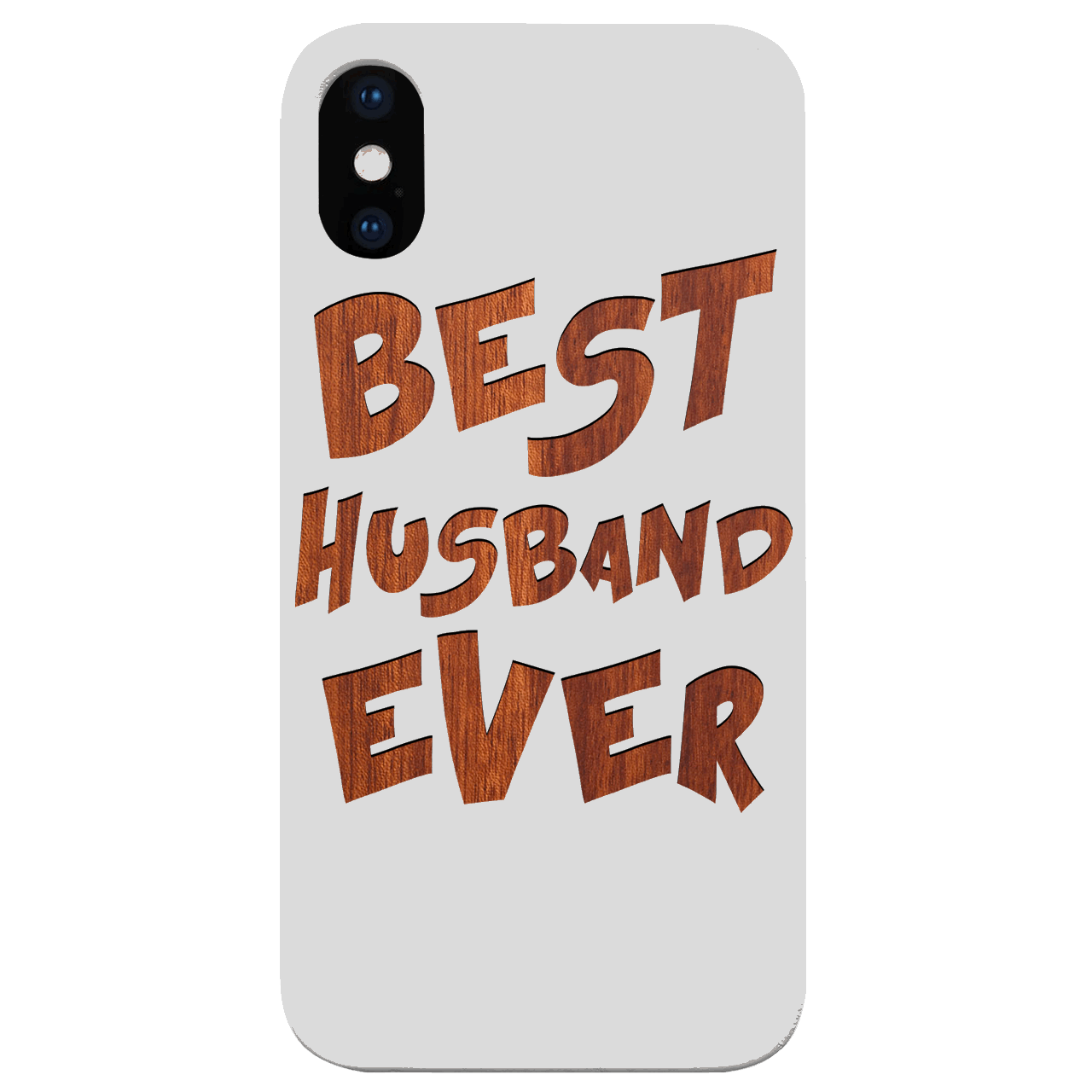 Best Husband Ever - Engraved Wood Phone Case