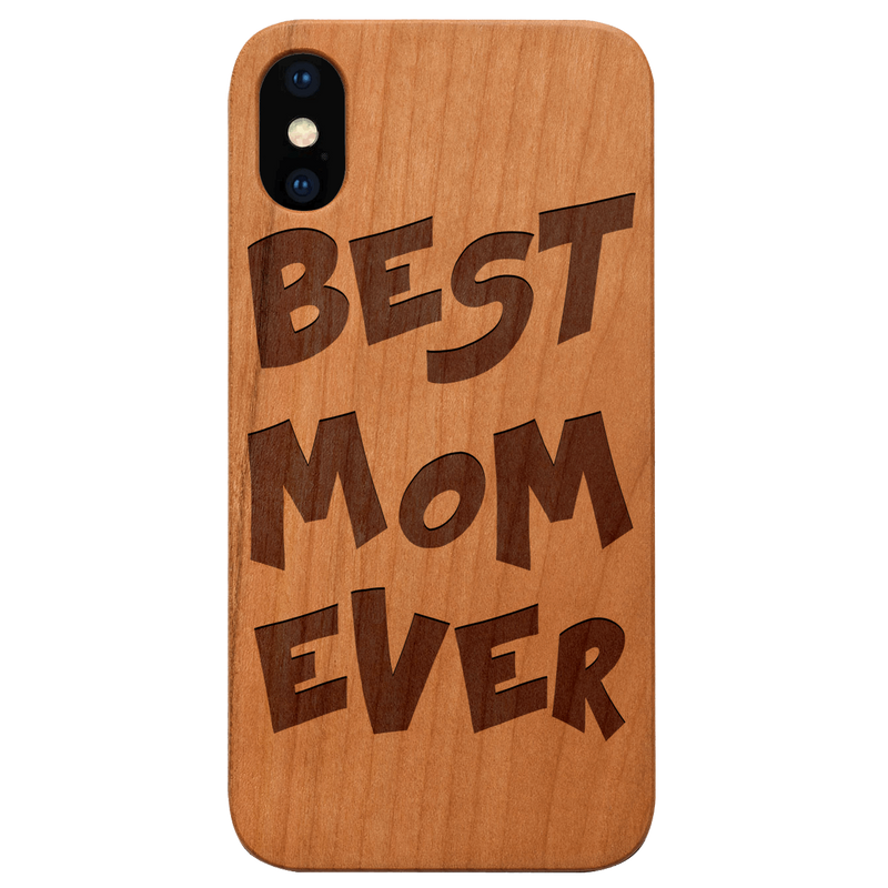 Best Mom Ever Happy Mother Day Gift - Engraved Wood Phone Case
