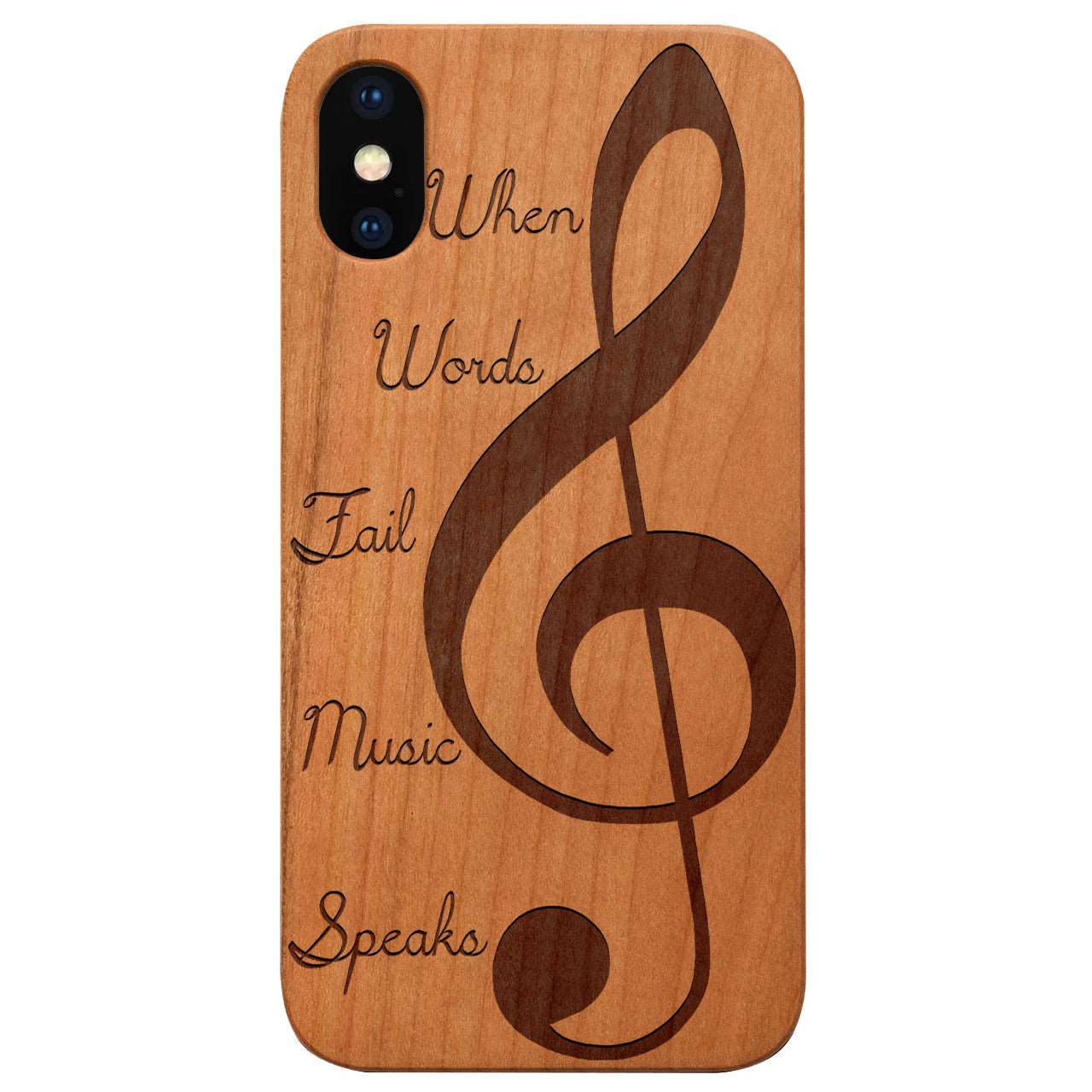 Clef 2 When Words Fail Music Speaks - Engraved Wood Phone Case