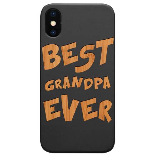 Best Grandpa Ever - Engraved Wood Phone Case