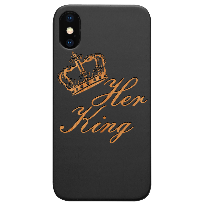 Her King - Engraved Wood Phone Case