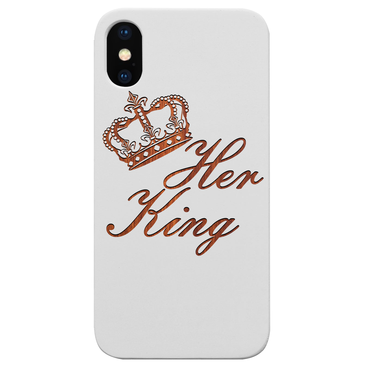 Her King - Engraved Wood Phone Case