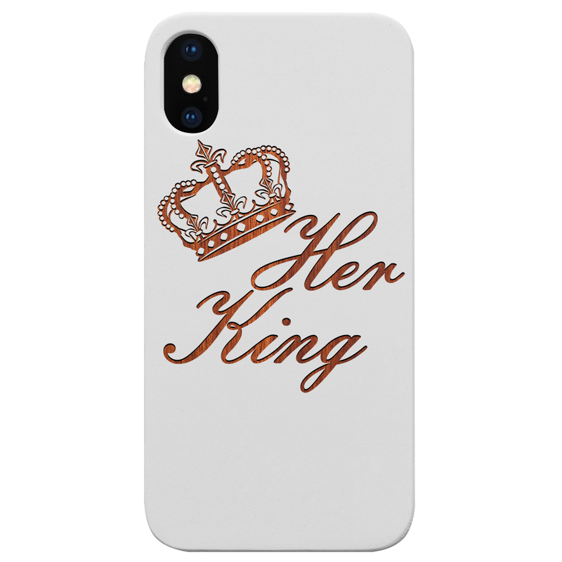 Her King - Engraved Wood Phone Case