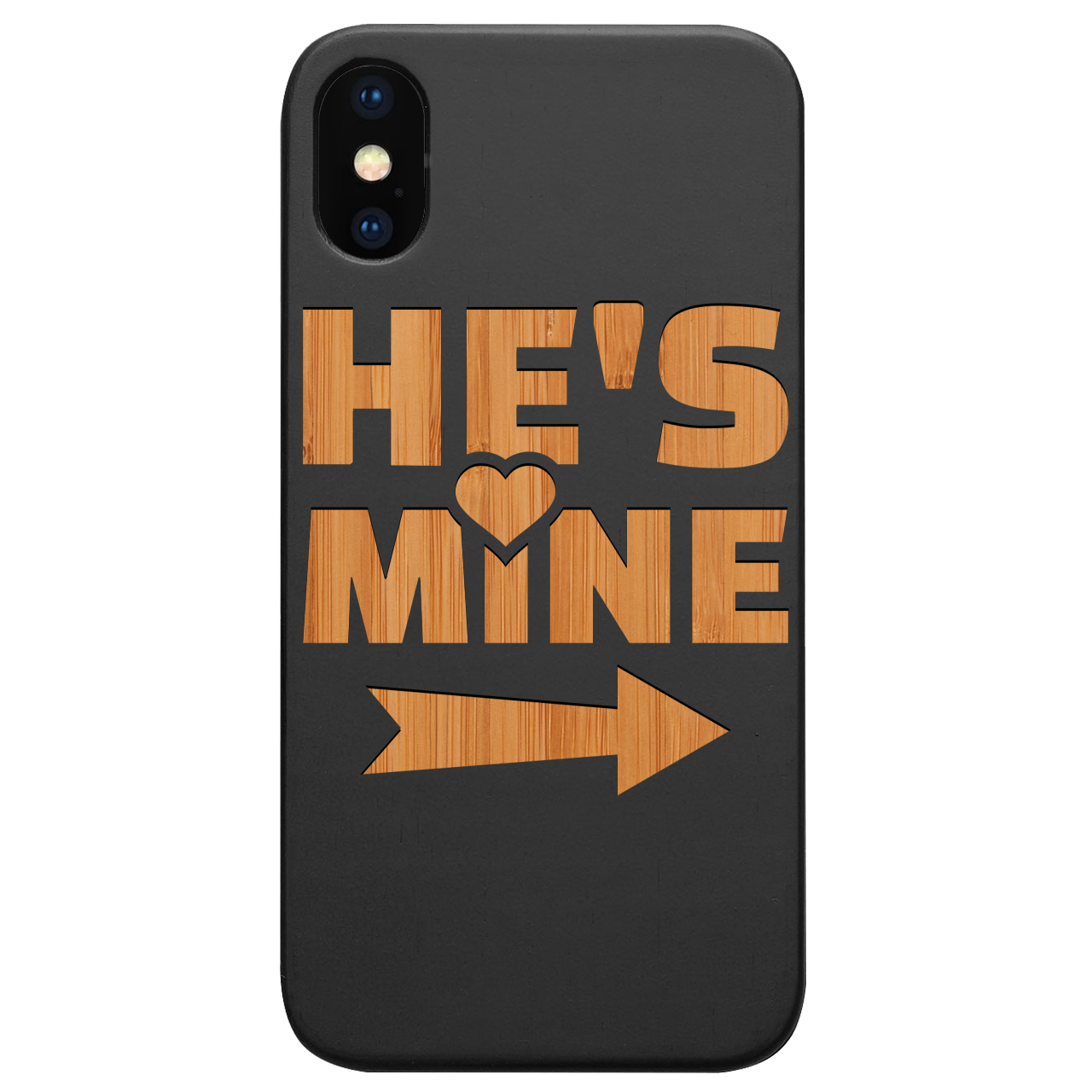 He's Mine - Engraved Wood Phone Case
