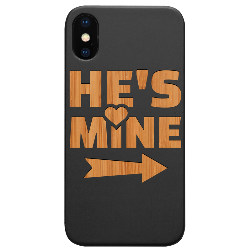 He's Mine - Engraved Wood Phone Case