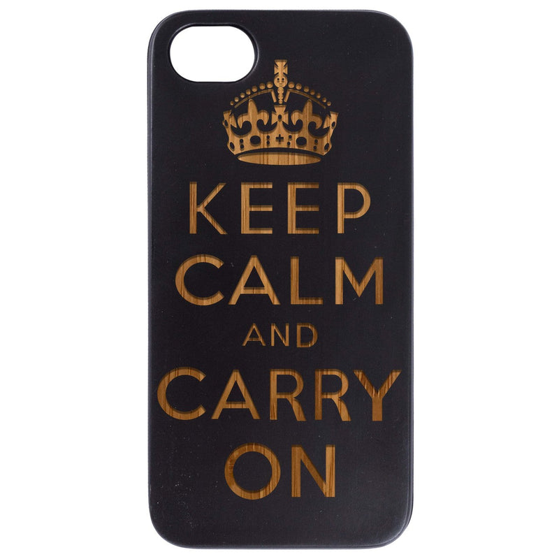 Keep Calm And Carry On - Engraved Wood Phone Case