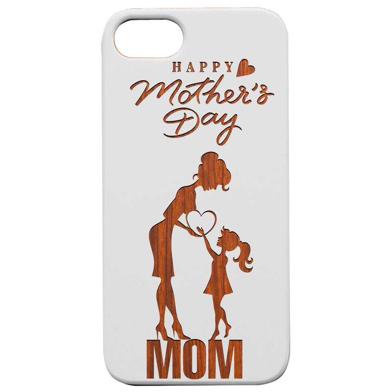 Happy Mother's Day - Engraved Wood Phone Case