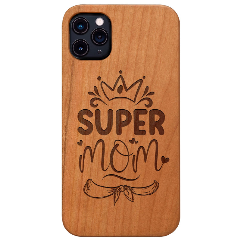 Super Mom Happy Mother Day - Engraved Wood Phone Case