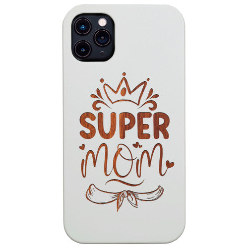 Super Mom Happy Mother Day - Engraved Wood Phone Case