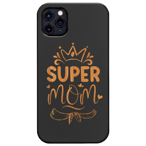 Super Mom Happy Mother Day - Engraved Wood Phone Case