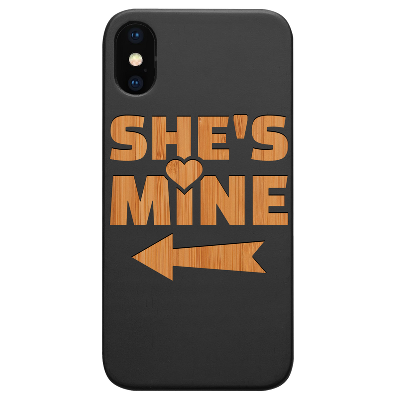 She's Mine - Engraved Wood Phone Case
