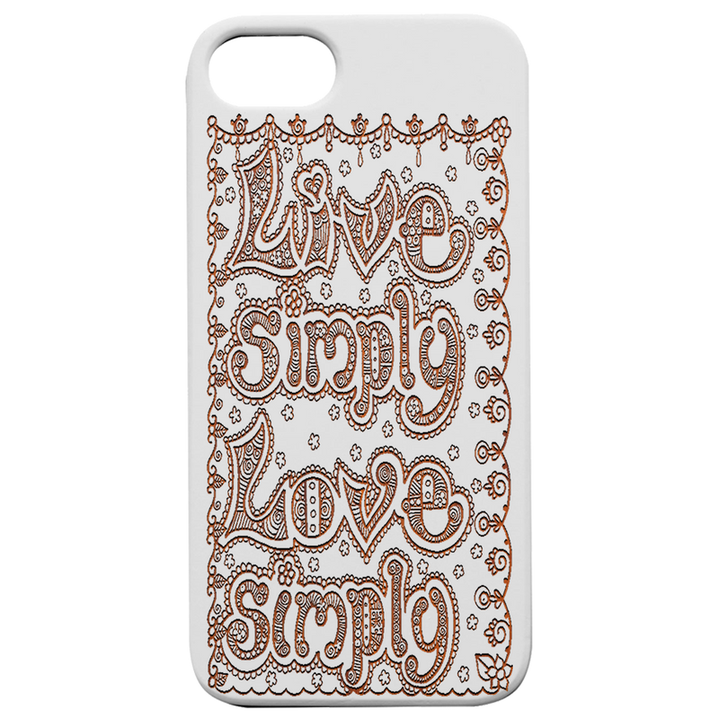 Live Simply - Engraved Wood Phone Case
