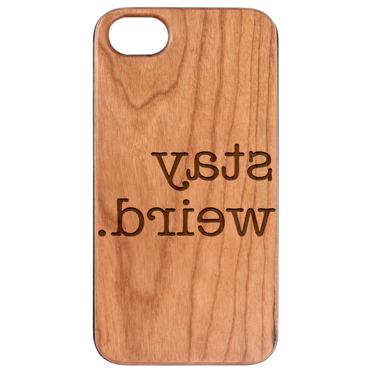 Stay Weird - Engraved